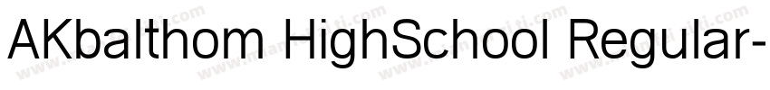 AKbalthom HighSchool Regular字体转换